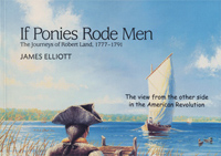 If Ponies Rode Men: The Journeys of Robert Land, 177 - 1791, by James Elliott